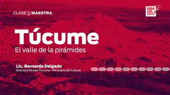 Inca provincial III: Túcume, el valle de las pirámides