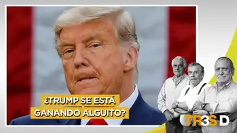 Tres D: ¿Trump se está ganando alguito? Tres D: ¿Trump se está ganando alguito?