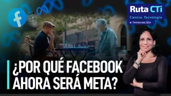 ¿Por qué Facebook ahora será Meta? | Ruta CTi