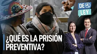 ¿Qué es la prisión preventiva? | De Ley