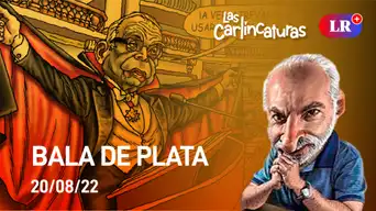 Carlincatura de hoy sábado 20 de agosto de 2022: Bala de plata