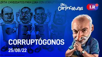 Carlincatura de hoy jueves 25 de agosto de 2022: Corruptógonos