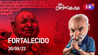 Carlincatura de hoy martes 30 de agosto de 2022: Fortalecido