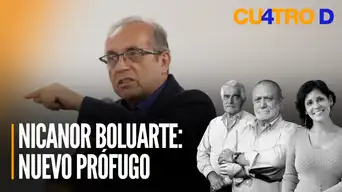 Nicanor Boluarte: Nuevo prófugo | Cuatro D