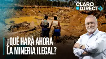 ¿Qué hará ahora la minería ilegal con su nuevo triunfo? | Claro y Directo con Álvarez Rodrich