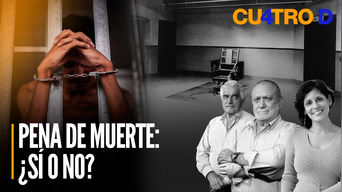 Pena de muerte: ¿Sí o no? | Cuatro D