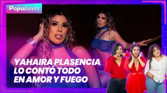Yahaira Plasencia lo contó todo en Amor y Fuego, además, 'Orejitas' es captado en juerga | Populovers