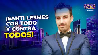 ¡Santi Lesmes con todo y contra todos! | Rondón Tolón con RICARDO RONDÓN ¡Santi Lesmes con todo y contra todos! | Rondón Tolón con RICARDO RONDÓN