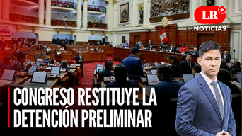 Congreso aprobó la restitución de la detención preliminar  | LR+ Noticias