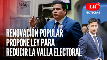 Renovación Popular propone ley para reducir la valla electoral | LR+ Noticias