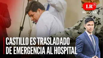 Pedro Castillo es trasladado de emergencia al Hospital Vitarte | LR+ Noticias Pedro Castillo es trasladado de emergencia al Hospital Vitarte | LR+ Noticias