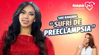Suu Rabanal: "Soñé que mi hija se llamaría Azul" | #Mamá247 con Karla Tarazona