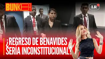 ¿Regreso de Patricia Benavides viola la Constitución? | Bunker con Juliana Oxenford
