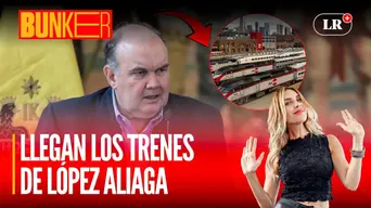 Los trenes de López Aliaga cada vez más cerca de llegar | Bunker con Juliana Oxenford