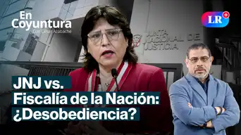 JNJ vs. Fiscalía de la Nación, ¿desobediencia? | En Coyuntura con César Azabache