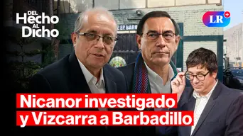 Allanan vivienda de Nicanor Boluarte y Martín Vizcarra vuelve a Barbadillo | Del Hecho Al Dicho con Jaime Chincha