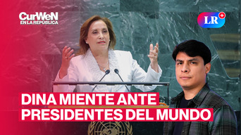 Curwen en La República | Desmentimos el discurso de Dina en la ONU