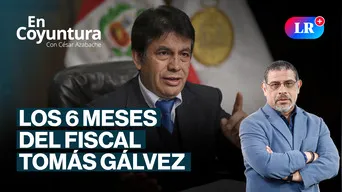Los 6 meses del fiscal Tomás Aladino Gálvez | En Coyuntura con César Azabache