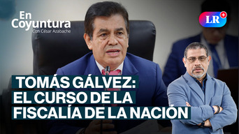 Tomás Aladino Gálvez: El curso de la Fiscalía de la Nación | En Coyuntura con César Azabache