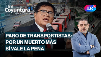 Paro de transportistas: Por un muerto más sí vale la pena | En Coyuntura con César Azabache
