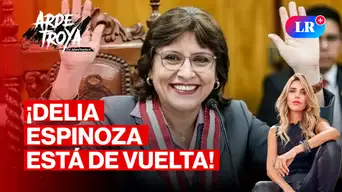 Delia Espinoza vuelve a la Fiscalía y novio choro en el Congreso | Arde Troya con Juliana Oxenford