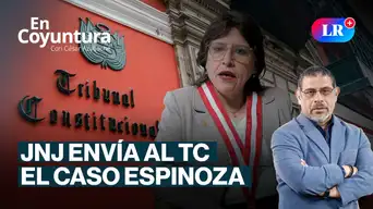 JNJ envía caso de Espinoza al TC | En Coyuntura con César Azabache