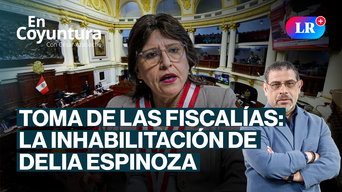 Toma de las fiscalías: la inhabilitación de Delia Espinoza | En Coyuntura con César Azabache