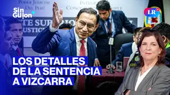Martín Vizcarra condenado y Pedro Castillo esperando sentencia | Sin Guion con Rosa María Palacios