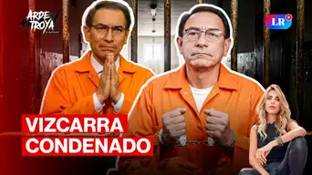 La caída de Martín Vizcarra | Programa especial | Arde Troya con Juliana Oxenford