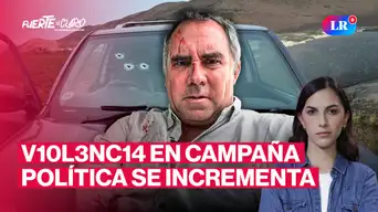 Atacan a candidato presidencial Rafael Belaunde | Fuerte y Claro con Manuela Camacho