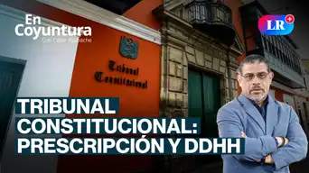 Tribunal Constitucional: prescripción y DDHH  | En Coyuntura con César Azabache