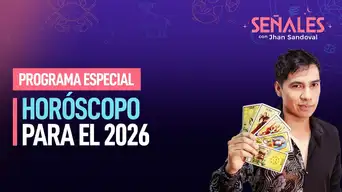 Horóscopo 2026: Predicción del año para cada signo del zodiaco | Señales con Jhan Sandoval