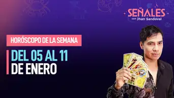 Horóscopo de la semana: Del 05 al 11 de enero | Señales con Jhan Sandoval Horóscopo de la semana: Del 05 al 11 de enero | Señales con Jhan Sandoval