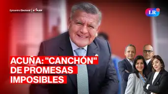 Acuña y sus promesas, Paul Jaimes en vivo | Epicentro Electoral - Réplica