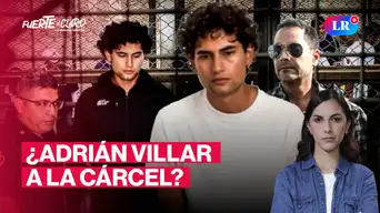 Adrián Villar ante la justicia: hoy se define su futuro | Caso Lizeth Marzano | Fuerte y Claro con Manuela Camacho