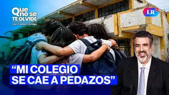 Inició el año escolar con colegios en mal estado | Que No Se Te Olvide con Carlos Cornejo