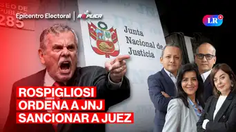 Rospigliosi enfrenta a la JNJ y Yonhy Lescano en vivo | Epicentro Electoral - Réplica