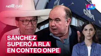 Sánchez sigue subiendo y López Aliaga pide que se anulen las elecciones | Fuerte y Claro