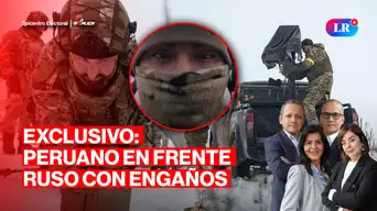 Exclusivo: peruano en frente ruso con engaños | Epicentro Electoral - Réplica