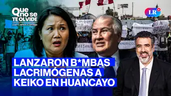 Rechazan a Keiko en el sur y López-Chau en vivo | Que No Se Te Olvide con Carlos Cornejo