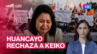 Protestas, detenidos y rechazo a Keiko en Huancayo | Fuerte y Claro con Manuela Camacho