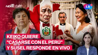 Keiko Fujimori: "Me quiero casar con el Perú" y López Aliaga queda sin la Muni de Lima | Fuerte y Claro con Manuela Camacho