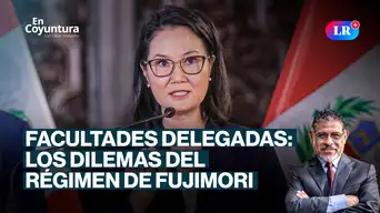 Facultades delegadas: Los dilemas del régimen de Fujimori | En Coyuntura con César Azabache