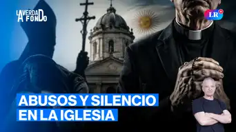 Abusos en la Iglesia argentina: ¿quién protegió a los sacerdotes? | La Verdad a Fondo con Pedro Salinas Abusos en la Iglesia argentina: ¿quién protegió a los sacerdotes? | La Verdad a Fondo con Pedro Salinas