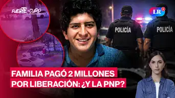 Secuestrado en Trujillo fue liberado, pero no por la PNP: ¿qué fue lo que pasó? | Fuerte y Claro con Manuela Camacho