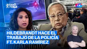 Nueva revelación de Hildebrant sobre caso Trujillo ft. Karla Ramírez | La Verdad a Fondo con Pedro Salinas