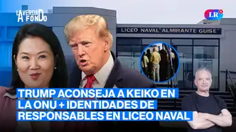 Keiko defiende a militares en la ONU, ¿qué le dijo Trump? y Liceo Naval | La Verdad a Fondo con Pedro Salinas Keiko defiende a militares en la ONU, ¿qué le dijo Trump? y Liceo Naval | La Verdad a Fondo con Pedro Salinas