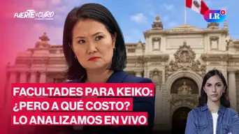 ¿Keiko ganó o perdió? Aprueban facultades, pero con fuerte recorte | Fuerte y Claro con Manuela Camacho