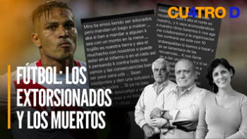 Fútbol: Los extorsionados y los muertos | Cuatro D