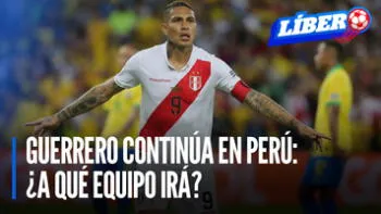 Paolo Guerrero continúa en Perú, ¿a qué equipo irá? | Líbero